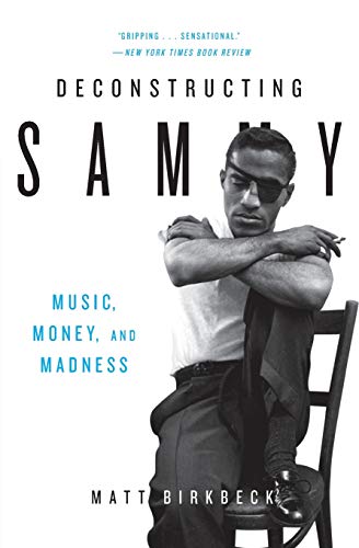 Beispielbild fr Deconstructing Sammy: Music, Money, and Madness zum Verkauf von SecondSale