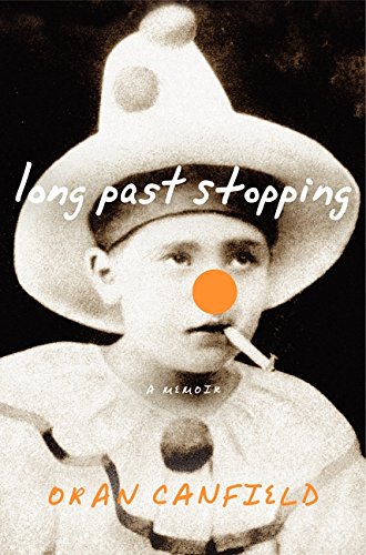 Stock image for Long Past Stopping : A Memoir for sale by Better World Books