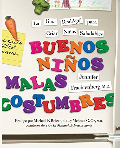 Beispielbild fr Buenos Nios, Malas Costumbres : La Guia RealAge para Criar Nios Saludables zum Verkauf von Better World Books