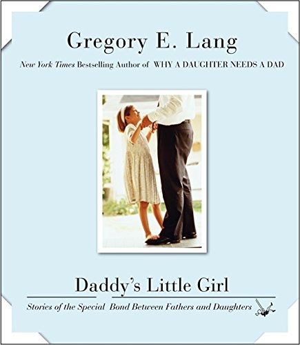 Beispielbild fr Daddy's Little Girl: Stories of the Special Bond Between Fathers and Daughters zum Verkauf von Wonder Book