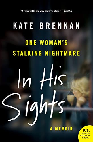 Beispielbild fr In His Sights : One Woman's Stalking Nightmare zum Verkauf von Better World Books