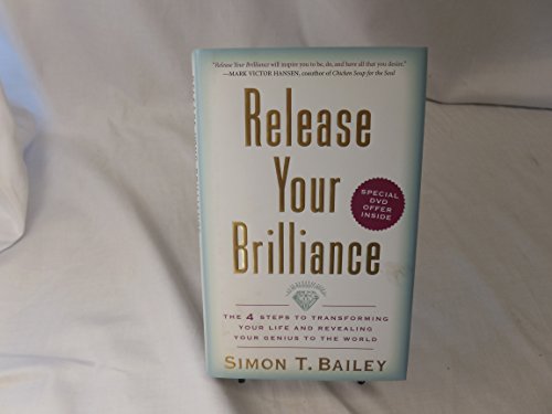 Beispielbild fr Release Your Brilliance: The 4 Steps to Transforming Your Life and Revealing Your Genius to the World zum Verkauf von Wonder Book