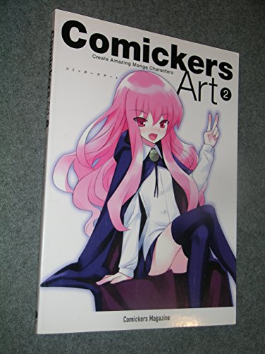 Imagen de archivo de Comickers Art 2: Create Amazing Manga Characters a la venta por ThriftBooks-Dallas