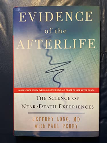 9780061452550: Evidence of the Afterlife: The Science of Near-Death Experience