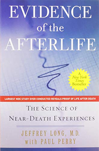 9780061452574: Evidence of the Afterlife: The Science of Near-Death Experiences