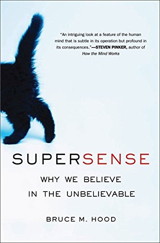 9780061452642: SuperSense: Why We Believe in the Unbelievable