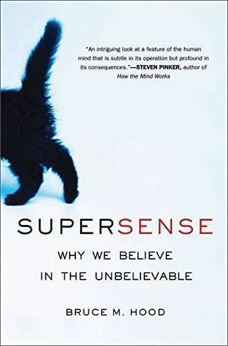 Stock image for Supersense : Why We Believe in the Unbelievable for sale by Better World Books