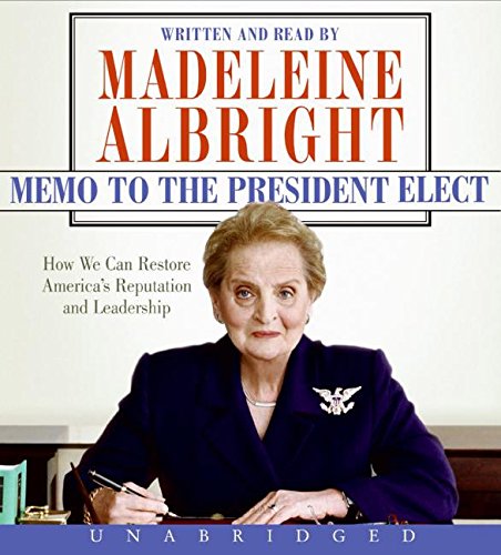 Imagen de archivo de Memo to the President Elect CD: How We Can Restore America's Reputation and Leadership a la venta por SecondSale