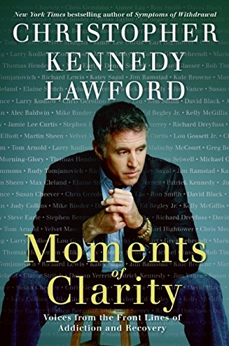 9780061456213: Moments of Clarity: Voices from the Front Lines of Addiction and Recovery