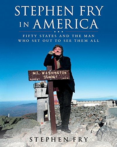 Beispielbild fr Stephen Fry in America: Fifty States and the Man Who Set Out to See Them All zum Verkauf von ZBK Books