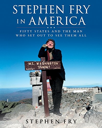 Stock image for Stephen Fry in America: Fifty States and the Man Who Set Out to See Them All for sale by ZBK Books