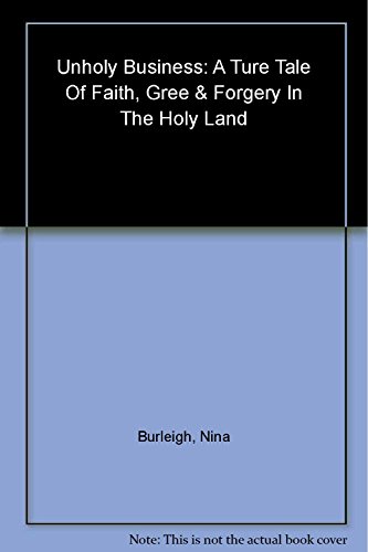 Beispielbild fr Unholy Business : A True Tale of Faith, Greed and Forgery in the Holy Land zum Verkauf von Better World Books: West