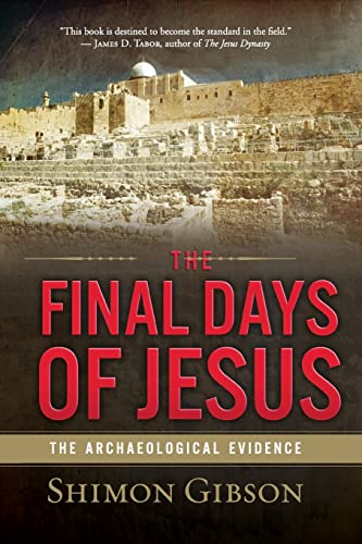 Beispielbild fr The Final Days of Jesus: The Archaeological Evidence zum Verkauf von HPB Inc.