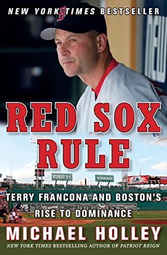 9780061458552: Red Sox Rule: Terry Francona and Boston's Rise to Dominance