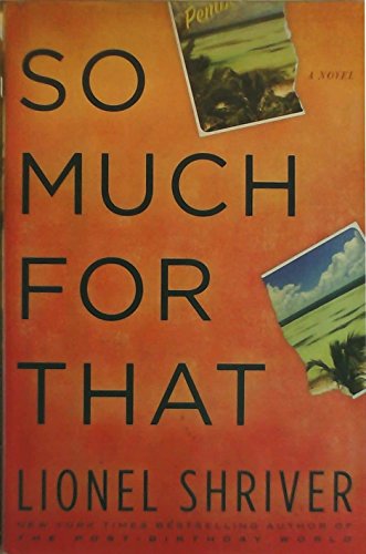 Beispielbild fr So Much for That: A Novel zum Verkauf von Your Online Bookstore