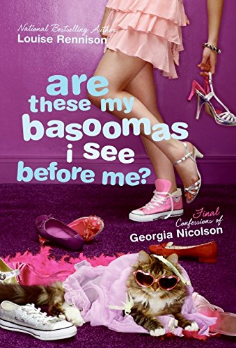 Imagen de archivo de Are These My Basoomas I See Before Me? : Final Confessions of Georgia Nicolson a la venta por Better World Books