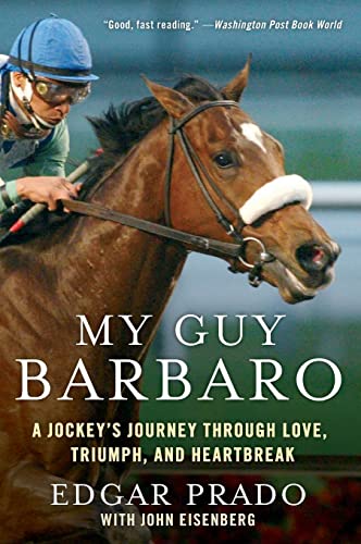 9780061464195: My Guy Barbaro: A Jockey's Journey Through Love, Triumph, and Heartbreak
