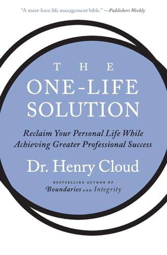 Beispielbild fr The One-Life Solution : Reclaim Your Personal Life While Achieving Greater Professional Success zum Verkauf von Better World Books