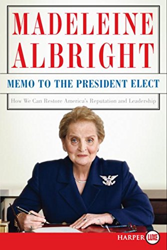 Beispielbild fr Memo to the President Elect : How We Can Restore America's Reputation and Leadership zum Verkauf von Better World Books