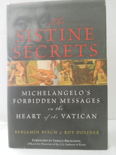 9780061469046: The Sistine Secrets: Michelangelo's Forbidden Messages in the Heart of the Vatican [With Poster]