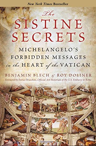 Beispielbild fr The Sistine Secrets: Michelangelo's Forbidden Messages in the Heart of the Vatican zum Verkauf von BooksRun