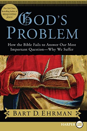 Beispielbild fr God's Problem : How the Bible Fails to Answer Our Most Important Question--Why We Suffer zum Verkauf von Better World Books