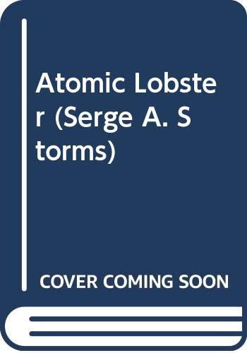 9780061470417: Atomic Lobster (Serge A. Storms)