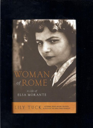 Beispielbild fr Woman of Rome: A Life of Elsa Morante zum Verkauf von BooksRun