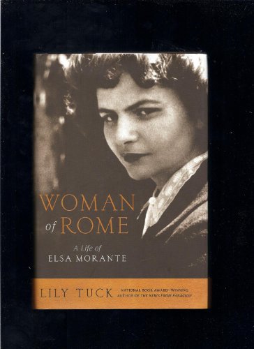 Stock image for Woman of Rome: A Life of Elsa Morante for sale by BooksRun