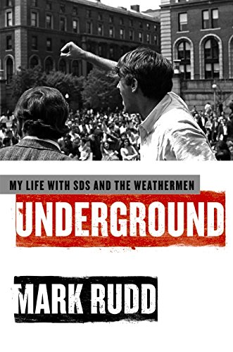Beispielbild fr Underground: My Life with SDS and the Weathermen zum Verkauf von Wonder Book