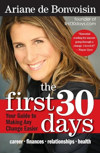 9780061472824: The First 30 Days: Your Guide to Making Any Change Easier