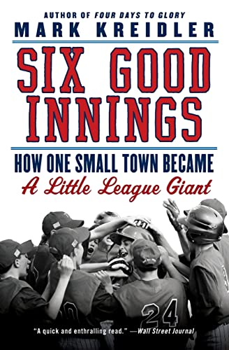 Beispielbild fr Six Good Innings : How One Small Town Became a Little League Giant zum Verkauf von Better World Books