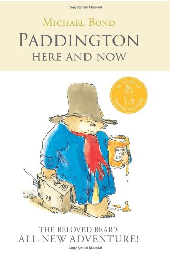 Stock image for Paddington Here and Now Bond, Michael and Alley, R. W. for sale by Re-Read Ltd