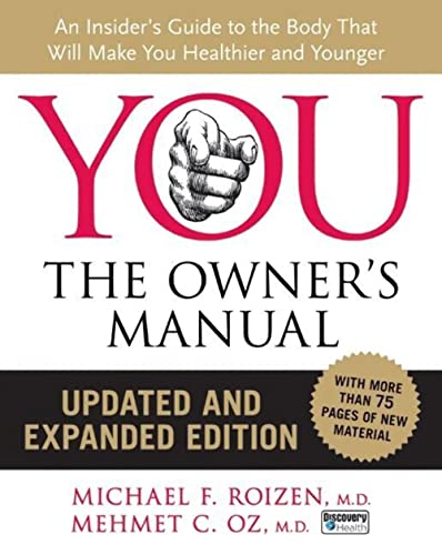 Beispielbild fr YOU: The Owner's Manual, Updated and Expanded Edition: An Insider's Guide to the Body that Will Make You Healthier and Younger zum Verkauf von BooksRun