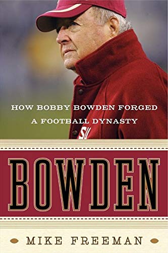 Imagen de archivo de Bowden: How Bobby Bowden Forged a Football Dynasty a la venta por Your Online Bookstore