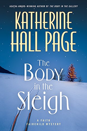 Beispielbild fr The Body in the Sleigh: A Faith Fairchild Mystery (Faith Fairchild Mysteries) zum Verkauf von AwesomeBooks