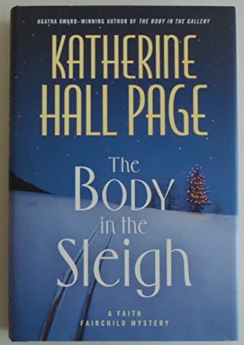 Imagen de archivo de The Body in the Sleigh: A Faith Fairchild Mystery (Faith Fairchild Mysteries) a la venta por Gulf Coast Books