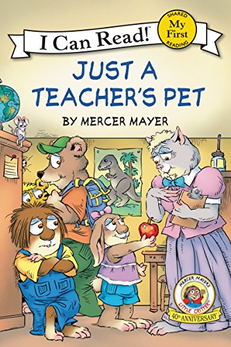 Stock image for Little Critter: Just a Teacher's Pet (My First I Can Read) for sale by SecondSale