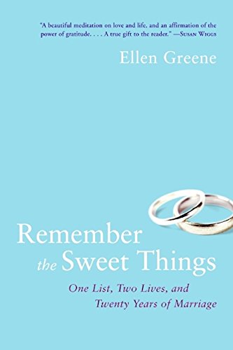 Remember the Sweet Things: One List, Two Lives, and Twenty Years of Marriage