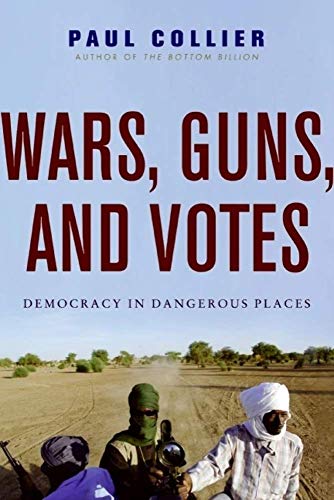 Beispielbild fr Wars, Guns, and Votes: Democracy in Dangerous Places zum Verkauf von BookHolders