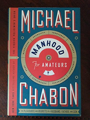 Beispielbild fr Manhood for Amateurs: The Pleasures and Regrets of a Husband, Father, and Son zum Verkauf von SecondSale