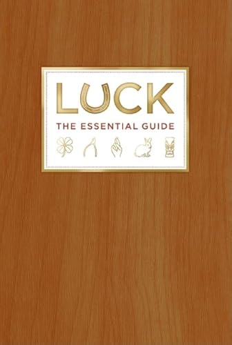 Imagen de archivo de Luck: The Essential Guide a la venta por Your Online Bookstore