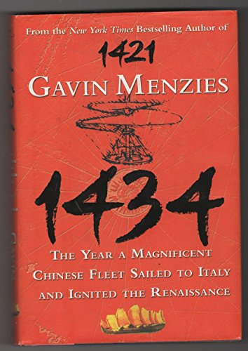 1434: The Year a Magnificent Chinese Fleet Sailed to Italy and Ignited the Renaissance (9780061492174) by Menzies, Gavin