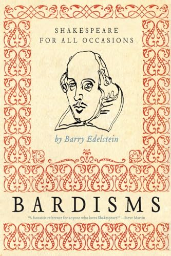 9780061493522: Bardisms: Shakespeare for All Occasions