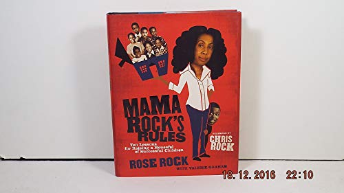 9780061536120: Mama Rock's Rules: Ten Lessons for Raising Ten (or Less) Successful Children