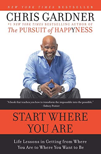 9780061537127: Start Where You Are: Life Lessons in Getting from Where You Are to Where You Want to Be