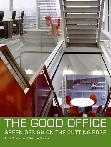 Imagen de archivo de The Good Office: Green Design on the Cutting Edge a la venta por Wonder Book