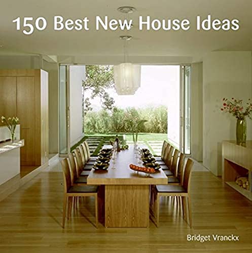 Stock image for 150 Best New House Ideas (150 Best House Ideas) for sale by HPB-Emerald