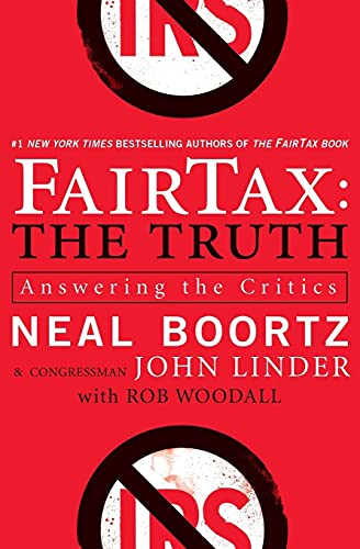 FairTax: The Truth: Answering the Critics - Neal Boortz; John Linder; Rob Woodall