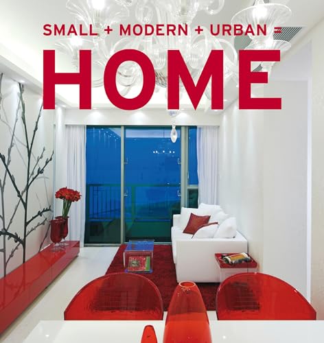 Small + Modern + Urban = Home